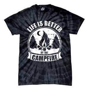 Life Is Better By The Campfire Camping Tie-Dye T-Shirt