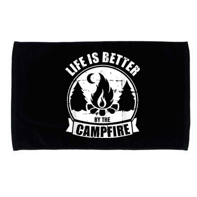 Life Is Better By The Campfire Camping Microfiber Hand Towel