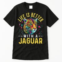 Life Is Better With A JAGUAR Funny JAGUARS Tall T-Shirt