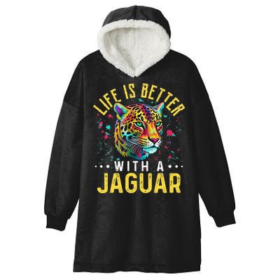 Life Is Better With A JAGUAR Funny JAGUARS Hooded Wearable Blanket