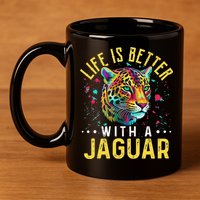 Life Is Better With A JAGUAR Funny JAGUARS 11oz C Handle Ceramic Mug