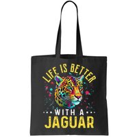 Life Is Better With A JAGUAR Funny JAGUARS Bag