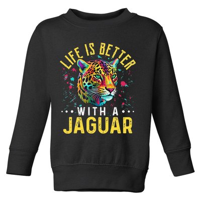 Life Is Better With A JAGUAR Funny JAGUARS Toddler Sweatshirt