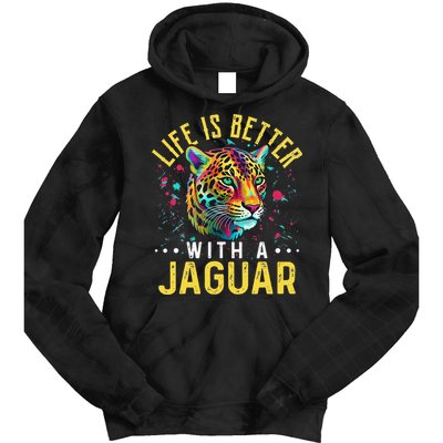 Life Is Better With A JAGUAR Funny JAGUARS Tie Dye Hoodie