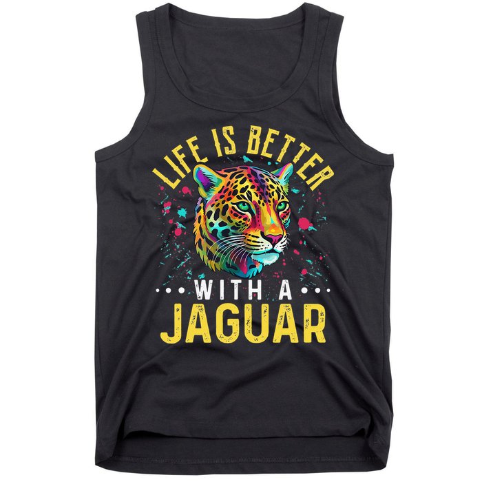 Life Is Better With A JAGUAR Funny JAGUARS Tank Top
