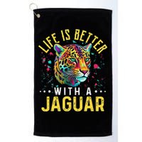 Life Is Better With A JAGUAR Funny JAGUARS Golf Towel