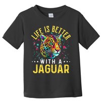 Life Is Better With A JAGUAR Funny JAGUARS Toddler T-Shirt