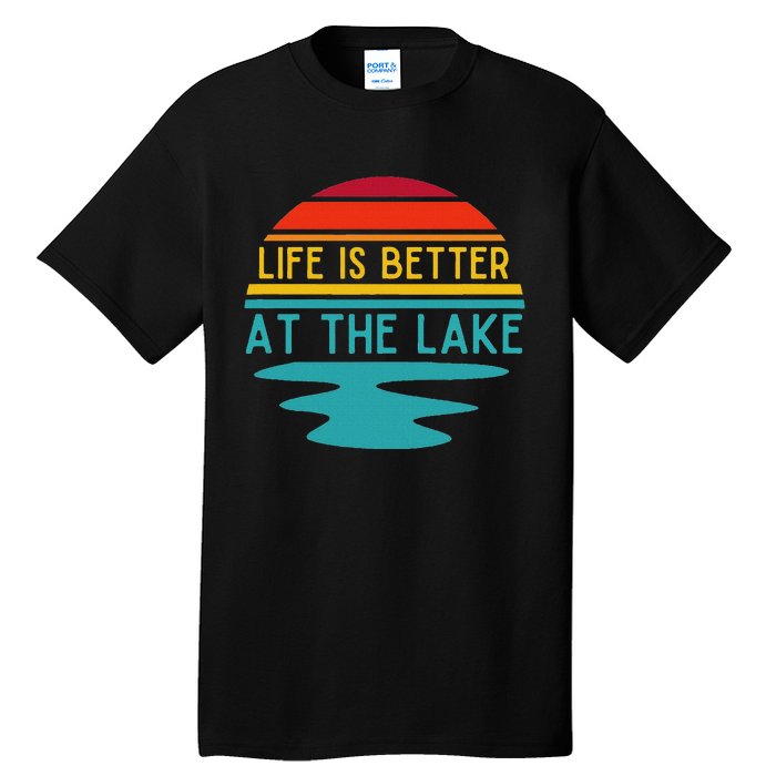 Life Is Better At He Lake Life Bum Lake Lover Pontoon Tall T-Shirt