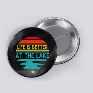 Life Is Better At He Lake Life Bum Lake Lover Pontoon Button