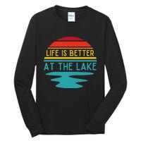 Life Is Better At He Lake Life Bum Lake Lover Pontoon Tall Long Sleeve T-Shirt