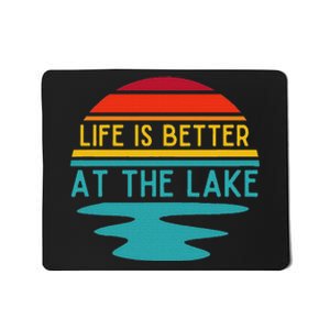 Life Is Better At He Lake Life Bum Lake Lover Pontoon Mousepad