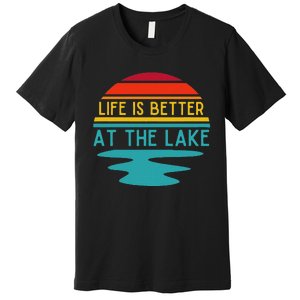 Life Is Better At He Lake Life Bum Lake Lover Pontoon Premium T-Shirt