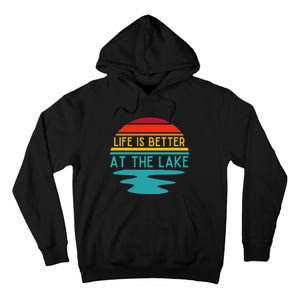 Life Is Better At He Lake Life Bum Lake Lover Pontoon Tall Hoodie