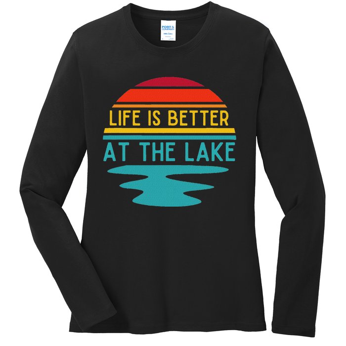 Life Is Better At He Lake Life Bum Lake Lover Pontoon Ladies Long Sleeve Shirt