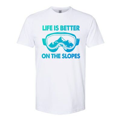 Life Is Better On The Slopes Gift Softstyle CVC T-Shirt