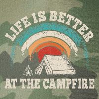 Life Is Better At The Campfire Funny Camping Camper Hiking Legacy Tie Dye Trucker Hat