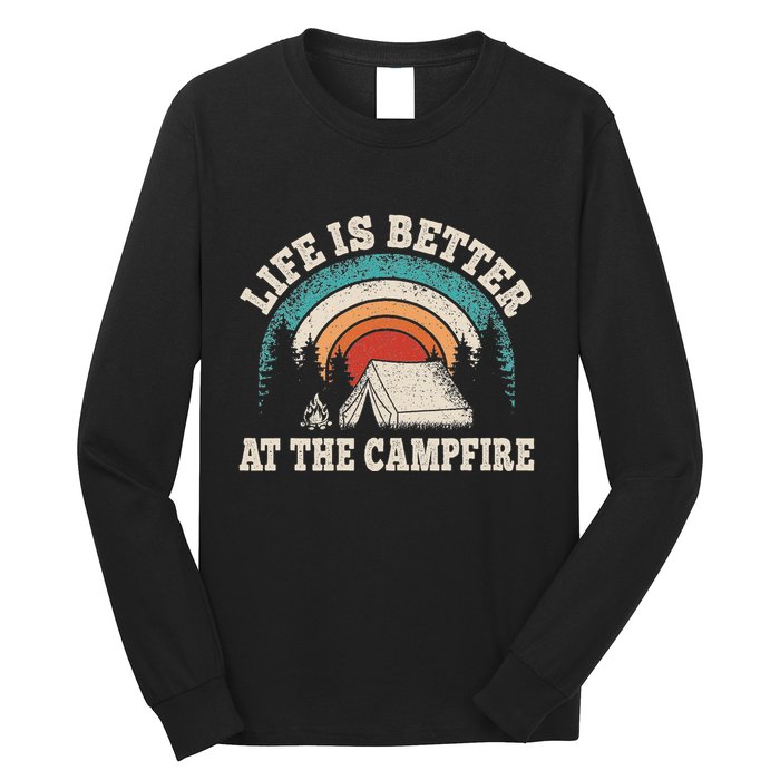Life Is Better At The Campfire Funny Camping Camper Hiking Long Sleeve Shirt