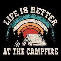 Life Is Better At The Campfire Funny Camping Camper Hiking Apron