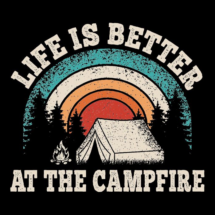 Life Is Better At The Campfire Funny Camping Camper Hiking Apron