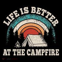 Life Is Better At The Campfire Funny Camping Camper Hiking T-Shirt