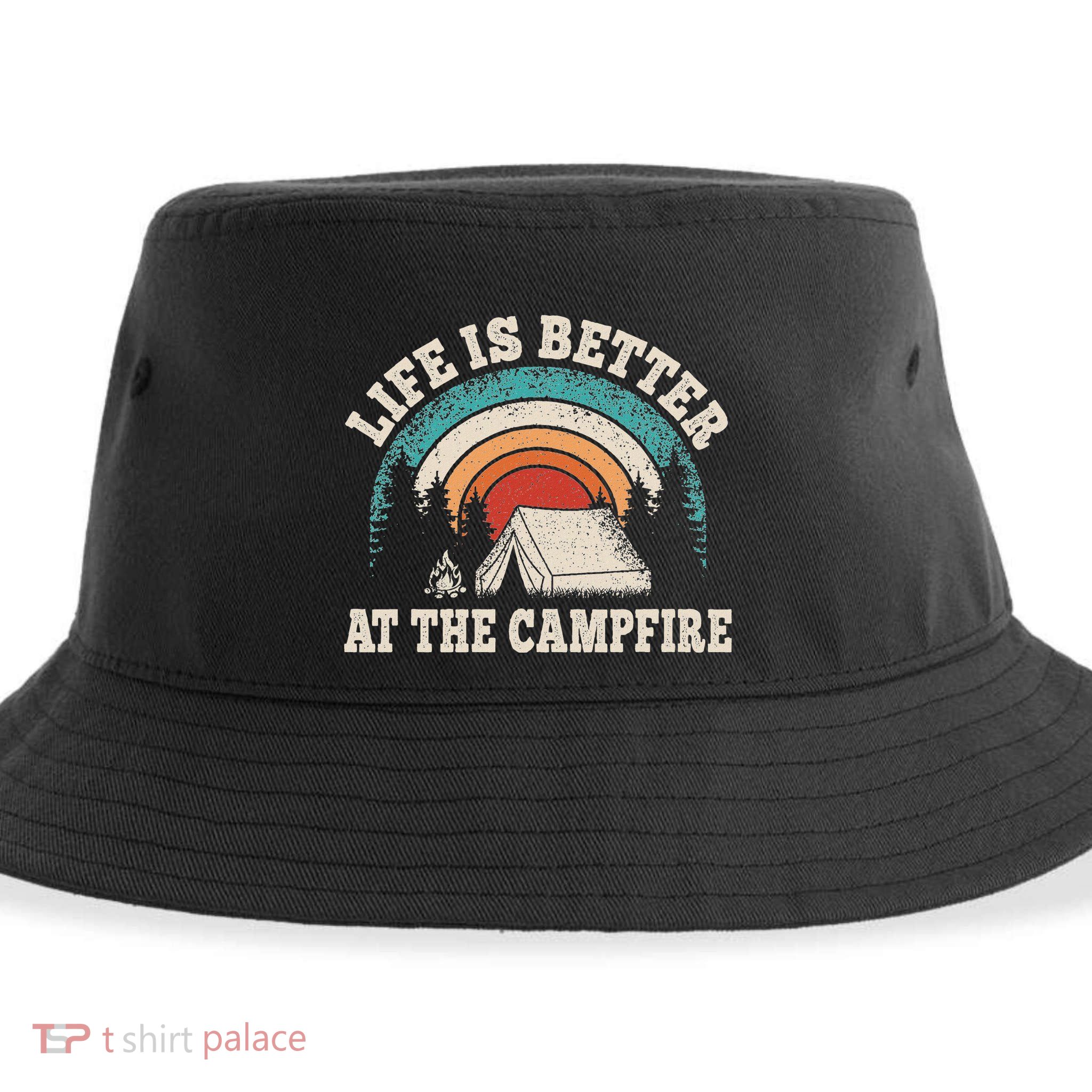 Life Is Better At The Campfire Funny Camping Camper Hiking Sustainable Bucket Hat
