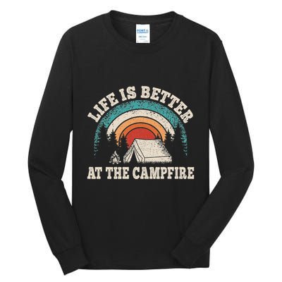 Life Is Better At The Campfire Funny Camping Camper Hiking Tall Long Sleeve T-Shirt