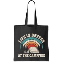 Life Is Better At The Campfire Funny Camping Camper Hiking Bag