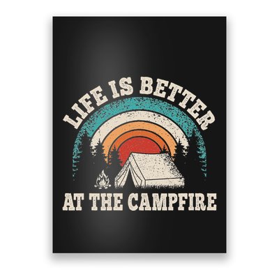 Life Is Better At The Campfire Funny Camping Camper Hiking Poster