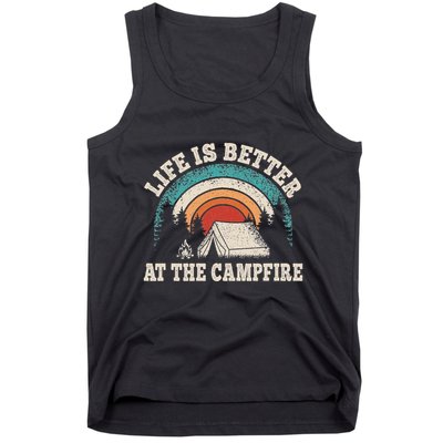 Life Is Better At The Campfire Funny Camping Camper Hiking Tank Top