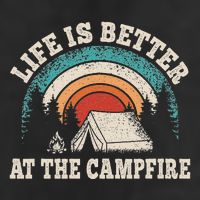 Life Is Better At The Campfire Funny Camping Camper Hiking Golf Towel
