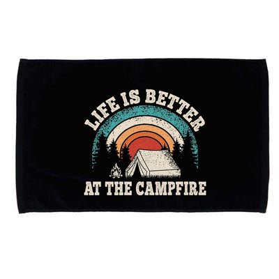 Life Is Better At The Campfire Funny Camping Camper Hiking Microfiber Hand Towel