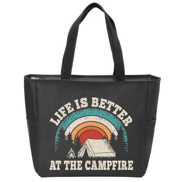 Life Is Better At The Campfire Funny Camping Camper Hiking Zip Tote Bag