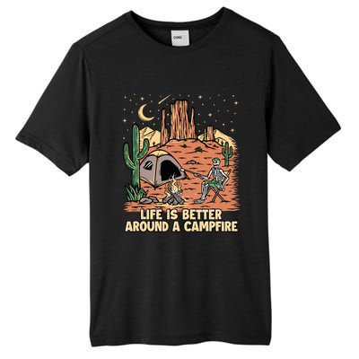 Life Is Better Around A Campfire Campgrounds Camper Camping Funny Gift Tall Fusion ChromaSoft Performance T-Shirt