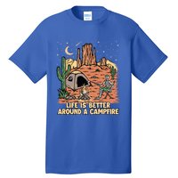 Life Is Better Around A Campfire Campgrounds Camper Camping Funny Gift Tall T-Shirt