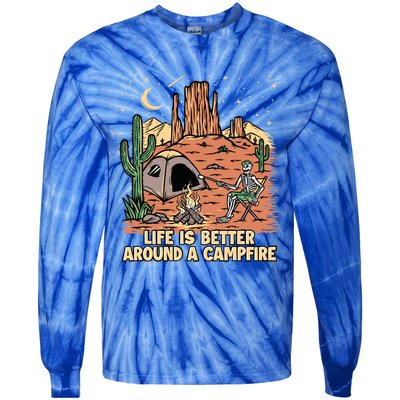 Life Is Better Around A Campfire Campgrounds Camper Camping Funny Gift Tie-Dye Long Sleeve Shirt