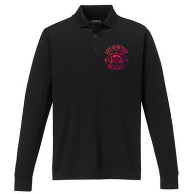 Life Is Better On A Boat Captain Boater Boating Anchor Gift Performance Long Sleeve Polo