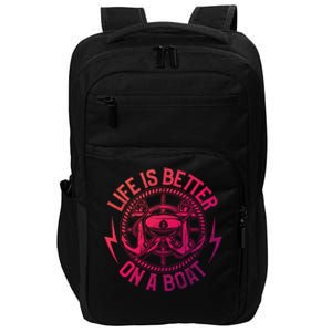 Life Is Better On A Boat Captain Boater Boating Anchor Gift Impact Tech Backpack