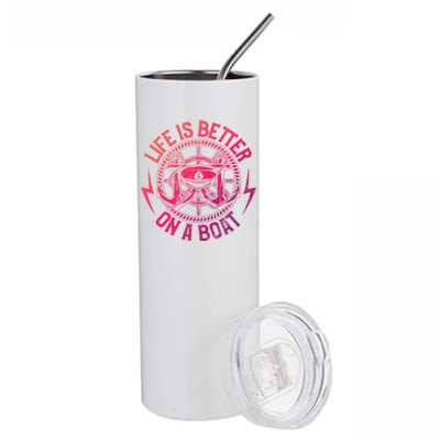 Life Is Better On A Boat Captain Boater Boating Anchor Gift Stainless Steel Tumbler