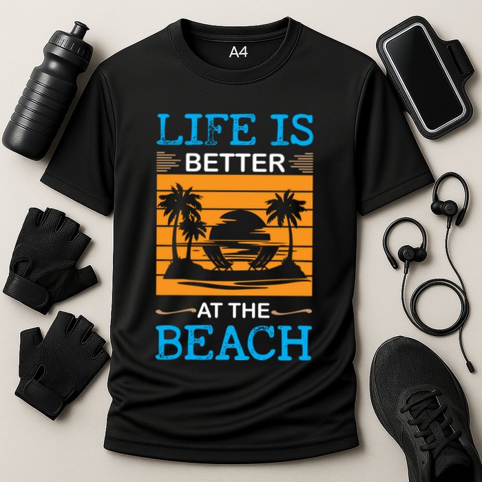Life Is Better At The Beach Summer Vacation Quote Cooling Performance Crew T-Shirt