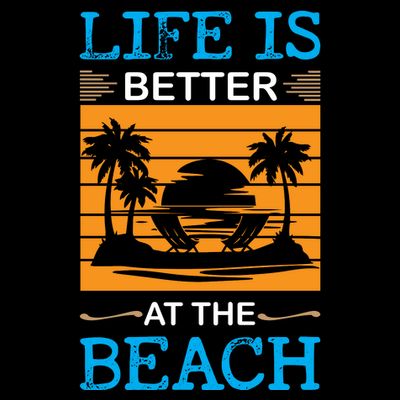 Life Is Better At The Beach Summer Vacation Quote T-Shirt