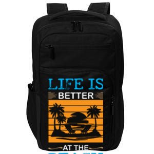 Life Is Better At The Beach Summer Vacation Quote Impact Tech Backpack