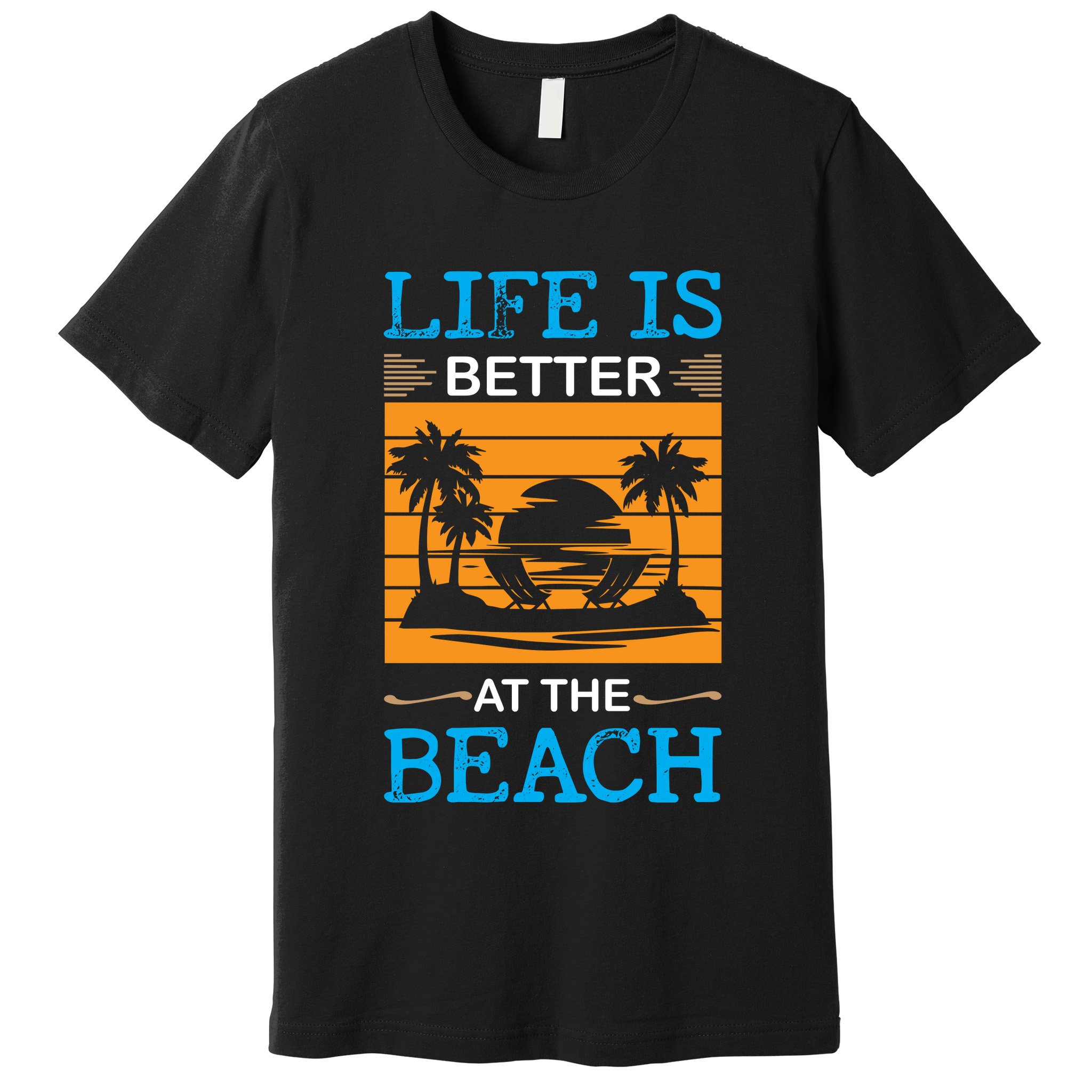 Life Is Better At The Beach Summer Vacation Quote Premium T-Shirt