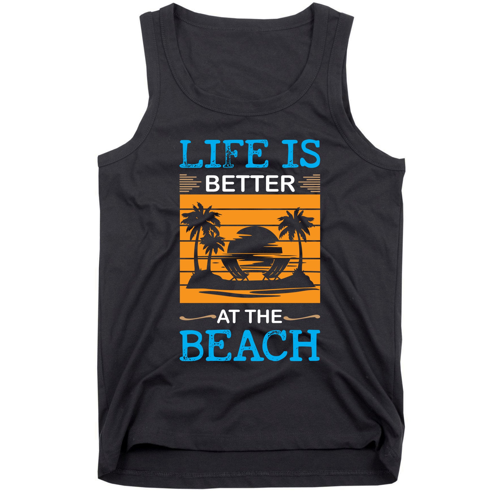 Life Is Better At The Beach Summer Vacation Quote Tank Top