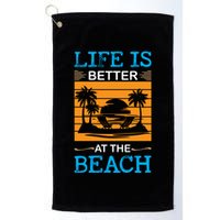 Life Is Better At The Beach Summer Vacation Quote Golf Towel