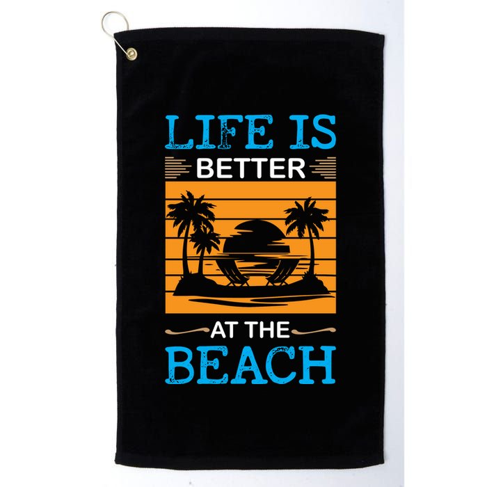 Life Is Better At The Beach Summer Vacation Quote Golf Towel