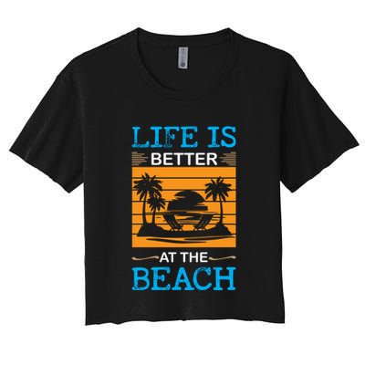 Life Is Better At The Beach Summer Vacation Quote Crop Top