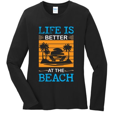 Life Is Better At The Beach Summer Vacation Quote Ladies Long Sleeve Shirt