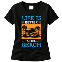 Life Is Better At The Beach Summer Vacation Quote Womens T-Shirt