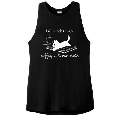 Life Is Better With Books Cats And Coffee Gift Ladies PosiCharge Tri-Blend Wicking Tank