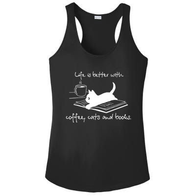 Life Is Better With Books Cats And Coffee Gift Ladies PosiCharge Competitor Racerback Tank